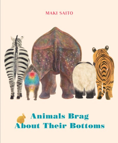 Animals Brag about their Bottoms