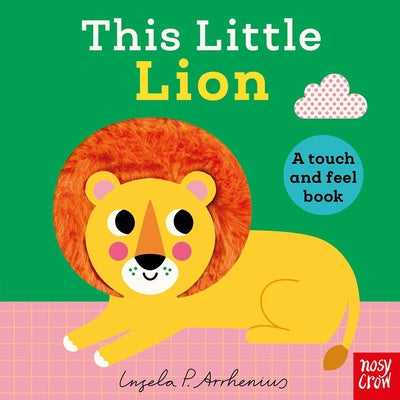 This Little Lion (a touch and feel book)