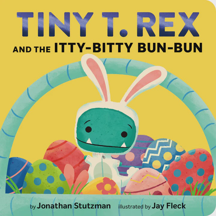 Tiny T Rex and the Itty Bitty Bun Bun