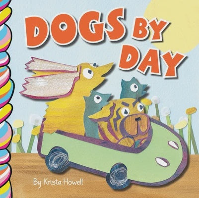 Dogs By Day