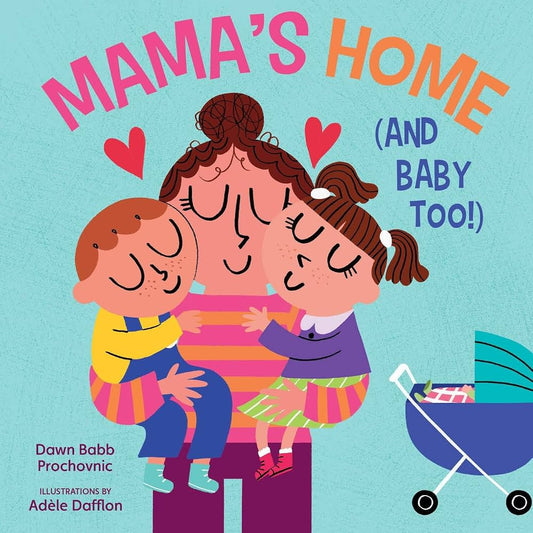 Mama's Home (And Baby Too!)