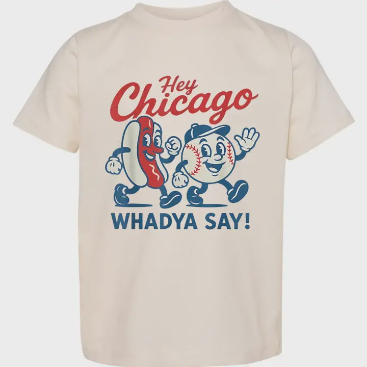 Hey Chicago, Whadda Say Tee