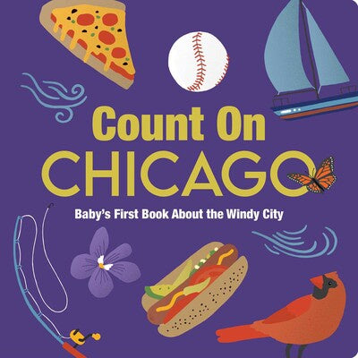 Count On Chicago Baby's First Book About the Windy City
